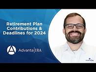 Video thumbnail for Retirement Plan Contributions & Deadlines for 2024