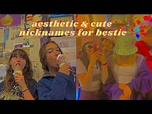 Video thumbnail for ✨Aesthetic & cute nicknames for bestie, bff 💗