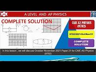 Video thumbnail for CIE A Level Physics Paper 2 -October November 2021 Paper 21-9702ON21P21-Detailed and Full Solution