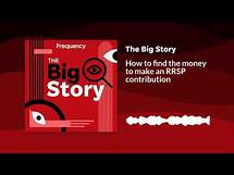 Video thumbnail for How to find the money to make an RRSP contribution | The Big Story