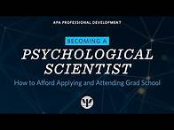 Video thumbnail for Becoming a Psychological Scientist Video 7: How to Afford Applying and Attending Grad School