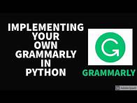 Video thumbnail for IMPLEMENTING OWN GRAMMARLY IN PYTHON