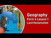 Video thumbnail for Geography Form 4 Lesson 1 Land Reclamation