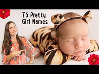 Video thumbnail for 75 Pretty Girl Names You’ve Been Looking For
