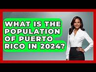Video thumbnail for What Is The Population Of Puerto Rico In 2024? - Central America Uncovered