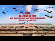 Video thumbnail for Lễ Kỷ niệm 50 năm Ngày Giải phóng miền Nam, thống nhất đất nước | VTV24