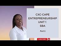 Video thumbnail for CXC-CAPE - Entrepreneurship Unit 1 SBA - Part 1