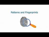 Video thumbnail for Patterns and Fingerprints