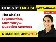 Video thumbnail for Class 8 English New Pathways (Coursebook)|Unit 5 The Choice Explanation, Summary & Question Answers