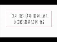 Video thumbnail for Algebra: Math Identities, Conditional Equations, and Inconsistent Equations