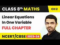 Video thumbnail for Linear Equations In One Variable - Full Chapter Explanation & Exercise | Class 8 Maths Chapter 2