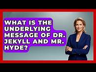 Video thumbnail for What Is The Underlying Message Of Dr. Jekyll And Mr. Hyde? - Literary Icons