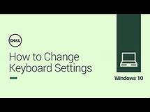Video thumbnail for How to Change Keyboard Settings on Windows 10 (Official Dell Tech Support)