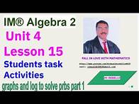 Video thumbnail for Unit 4 |Lesson 15 Student's Tasks activities | IM® Algebra 2