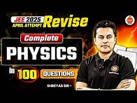Video thumbnail for Complete Physics Revision 📝100 Concepts with Questions 🎯 99.5%ile | JEE Mains 2025 April Attempt