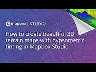 Video thumbnail for How to create a beautiful 3D terrain map with hypsometric tinting in Mapbox Studio