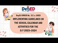 Video thumbnail for IMPLEMENTING GUIDELINES ON THE SCHOOL CALENDAR AND ACTIVITIES FOR THE SCHOOL YEAR 2023 2024