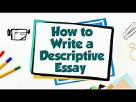 Video thumbnail for How to Write a Descriptive Essay