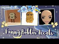 Video thumbnail for Funny Roblox decals / decal ids | For your Royale high journal, Bloxburg, Etc. :]