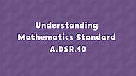 Video thumbnail for Algebra Algebra | Understanding Algebra: Concepts & Connections Standard A.DSR.10