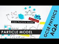 Video thumbnail for All of AQA Particle Model Explained - GCSE Physics 9-1 REVISION