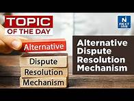 Video thumbnail for Alternative Dispute Resolution (ADR) Mechanisms - UPSC | NEXT IAS
