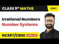 Video thumbnail for Irrational Numbers - Number Systems | Class 9 Maths Chapter 1 | CBSE 2024-25