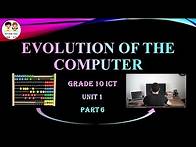 Video thumbnail for Evolution of the Computer: Grade 10 ICT O/L Unit 1 Part 6