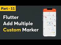 Video thumbnail for Part - 11 || Flutter Add Multiple Custom Marker On Google Map || Flutter Google Maps Tutorials