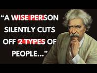 Video thumbnail for Mark Twain's Incredible Wise Quotes | Silently Cuts Off 2 types Of People | Quotes | Mark Twain