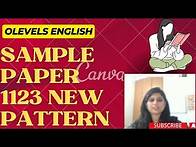 Video thumbnail for OLEVELS ENGLISH 1123 Sample paper AND pattern