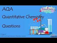 Video thumbnail for QUANTITATIVE CHEMISTRY. AQA C1-Topic 3 Quick Fire Questions. GCSE 9-1 Combined Science Chem Revision