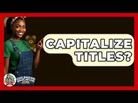 Video thumbnail for Capitalize Titles? - Childhood Education Zone