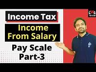 Video thumbnail for Pay Scale | Income from Salary | Income tax Lecture-9
