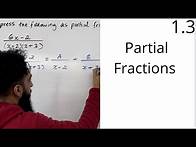 Video thumbnail for Edexcel A Level Maths: 1.3 Partial Fractions