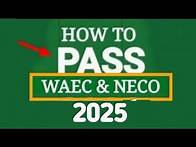 Video thumbnail for How To Pass WAEC 2025 (With Straight As Students' Advices)