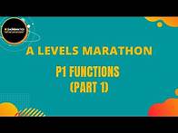 Video thumbnail for MARATHON A LEVELS MATHEMATICS P1 FUNCITONS (PART 1)