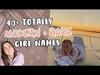 Video thumbnail for Modern & Rare Baby Names For Girls 2024: Unique Girl Name List