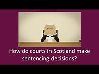 Video thumbnail for How do courts in Scotland make sentencing decisions?