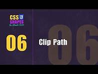Video thumbnail for 6.) CSS Shapes: The clip-path property