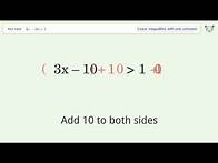 Video thumbnail for Solving Linear Inequalities: 3x-10 is Greater Than 1
