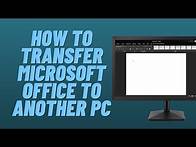 Video thumbnail for How to Transfer Microsoft Office to Another PC