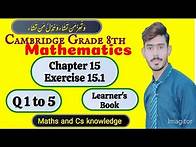 Video thumbnail for Grade 8 learner's book CHAPTER 15,EX 15.1 Q 1 to 5||Cambridge Lower Secondary MATHEMATICS||SIR WAQAS