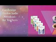 Video thumbnail for Video 5: Cambridge Evolve Audio Download for Teachers