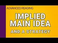Video thumbnail for Implied main ideas and a reading strategy to figure them out