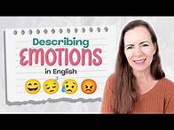 Video thumbnail for How to Describe Your EMOTIONS and FEELINGS in English (Emotions in English Vocabulary)