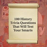 Video thumbnail for 100 History Trivia Questions That Will Test Your Smarts