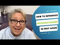 Video thumbnail for Introducing Decodable Readers in 1st Grade