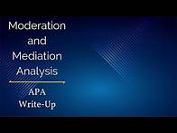 Video thumbnail for Moderation and Mediation Analysis - APA Write-Up