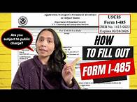 Video thumbnail for How To Fill Out NEW Form I-485 || Step By Step Guide || Are You Subject To The Public Charge?